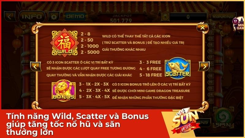 Tính năng Wild, Scatter và Bonus giúp tăng tốc nổ hũ và săn thưởng lớn