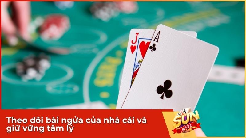 Giải đáp: Xì bàn và Xì dách cái nào lớn hơn tại cổng game Sunwin? 3 Theo dõi bài ngửa của nhà cái và giữ vững tâm lý