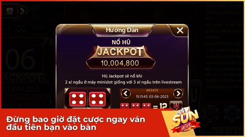 Đừng bao giờ đặt cược ngay ván đầu tiên bạn vào bàn mà hãy dành ra 5-10 phút quan sát