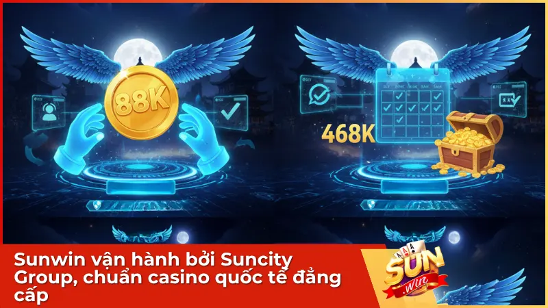 Sunwin vận hành bởi Suncity Group, chuẩn casino quốc tế đẳng cấp