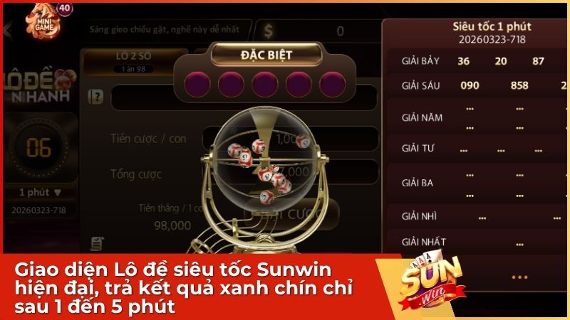 Lô đề siêu tốc Sun win là xổ số RNG hiện đại, quay thưởng liên tục , không chờ đợi